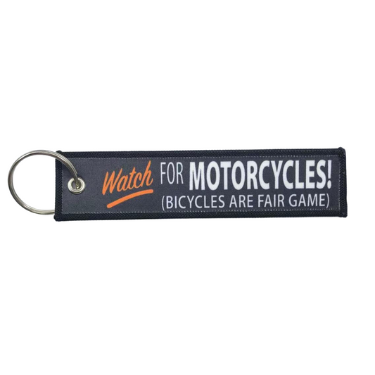"Watch for Motorcycles (Bicycles are Fair Game)" Textile Keytag
