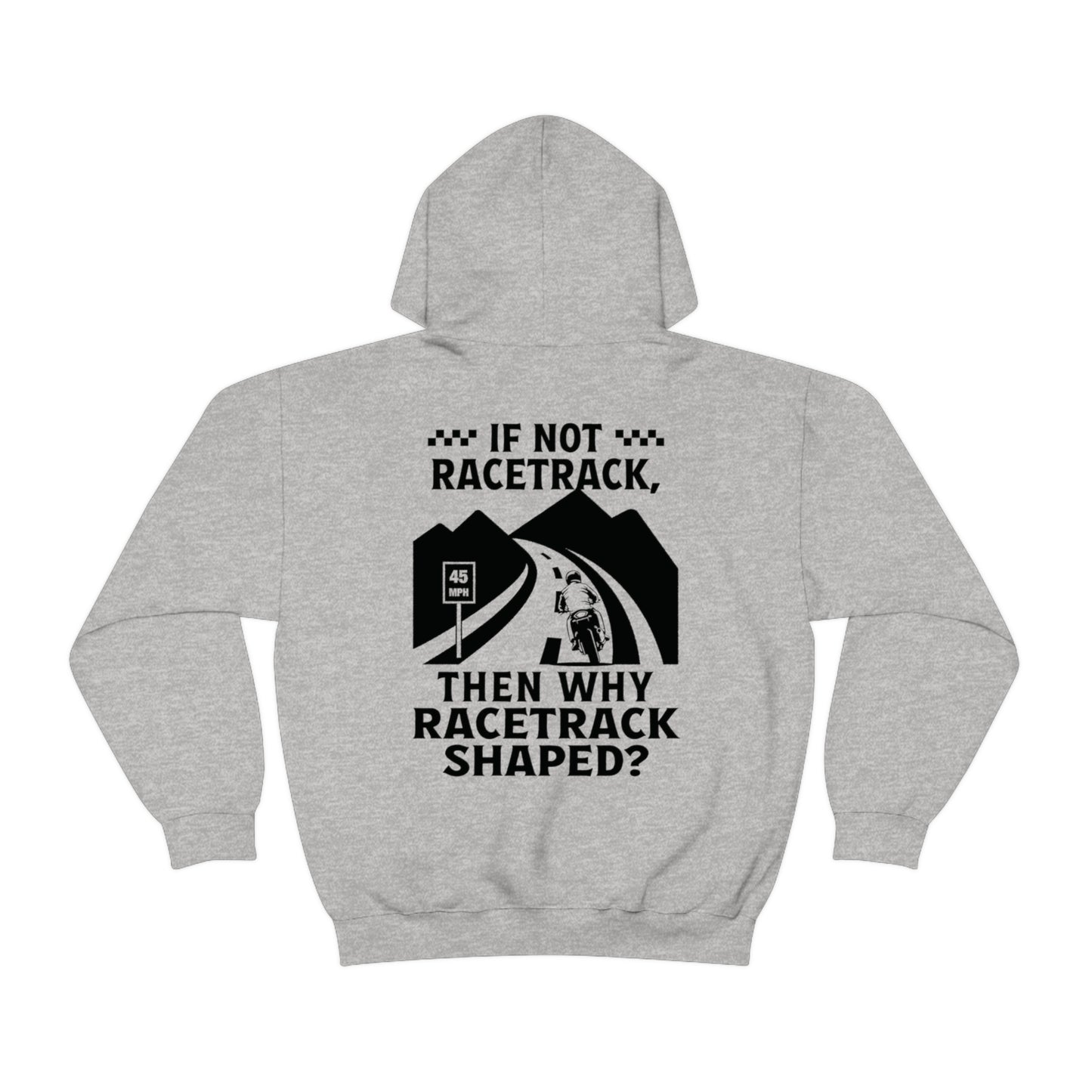 WHY RACETRACK SHAPED? Sportbike Hoodie