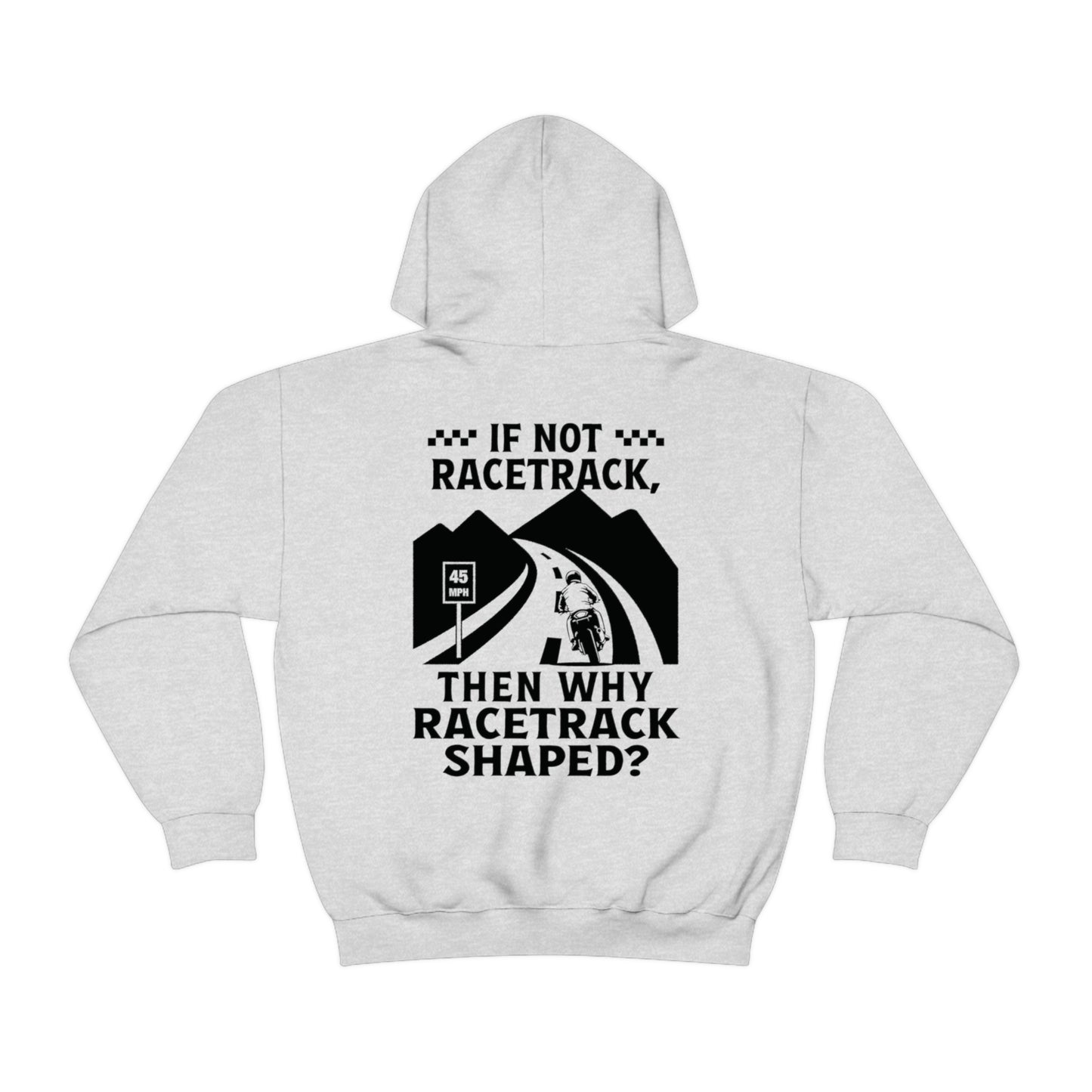 WHY RACETRACK SHAPED? Sportbike Hoodie