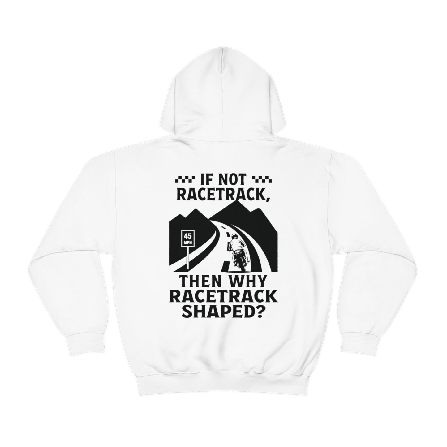 WHY RACETRACK SHAPED? Sportbike Hoodie