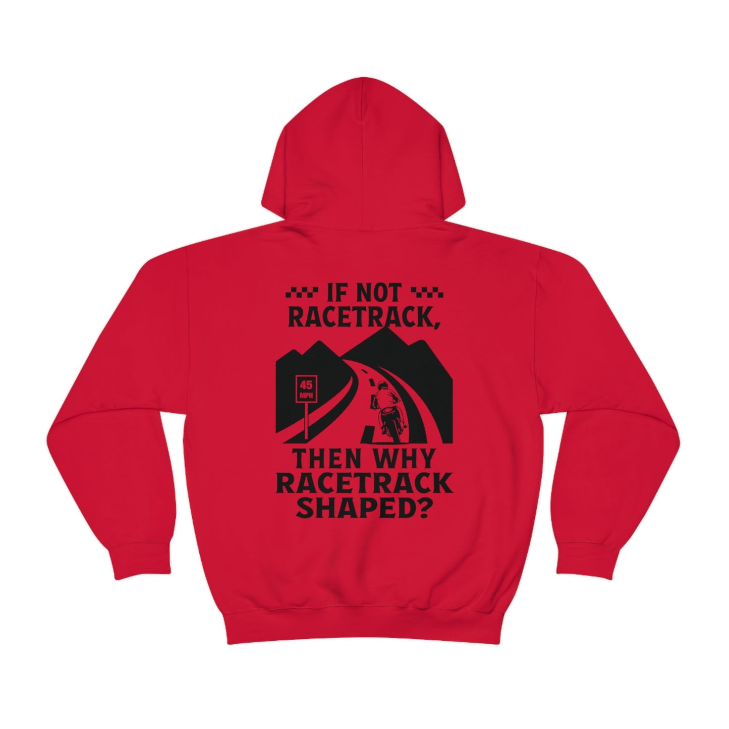 WHY RACETRACK SHAPED? Sportbike Hoodie