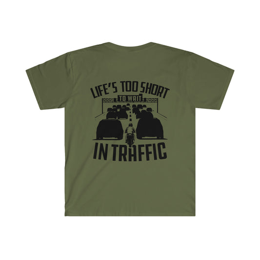 Life's Too Short to Wait in Traffic Tee Shirt