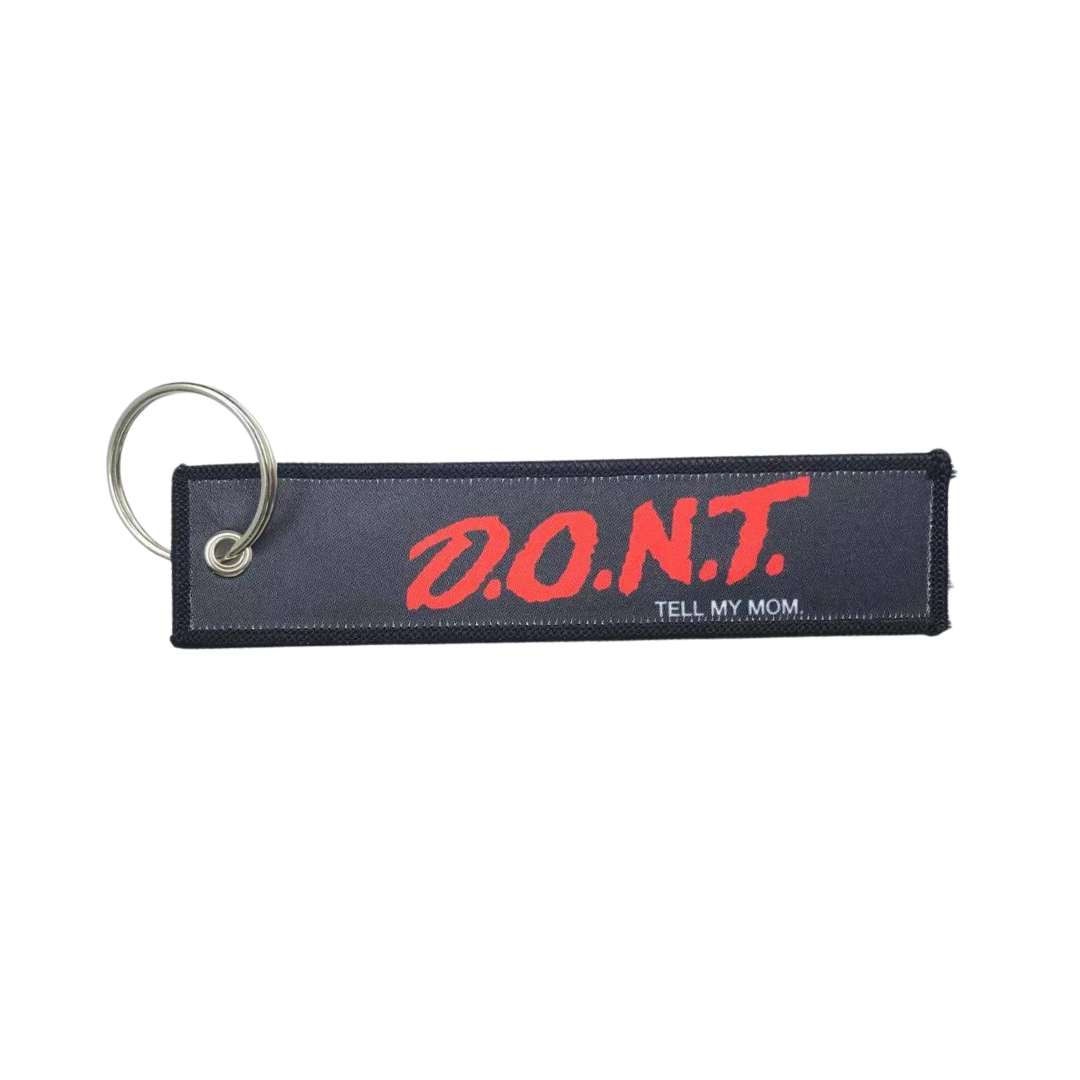 "D.O.N.T. tell my mom" D.A.R.E. Style Textile Keytag