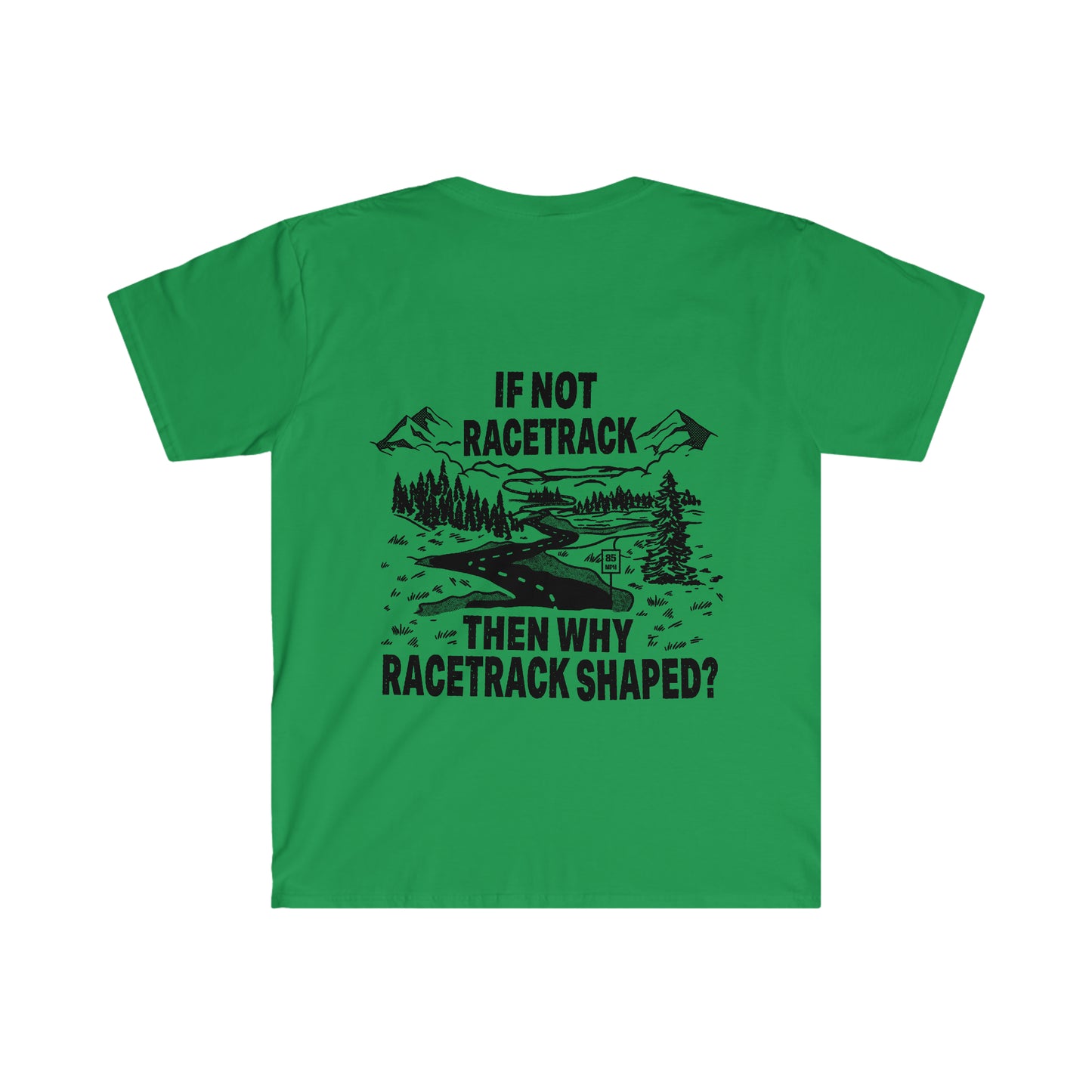 WHY RACETRACK SHAPED? Mountain Road Softstyle T-Shirt