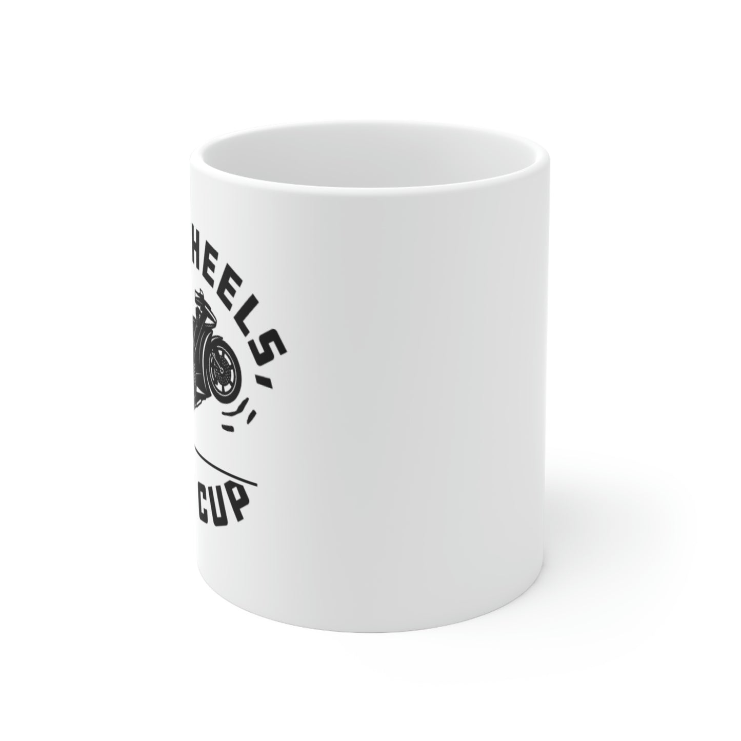 "TWO WHEELS ONE CUP" Wheelie Mug - 11oz